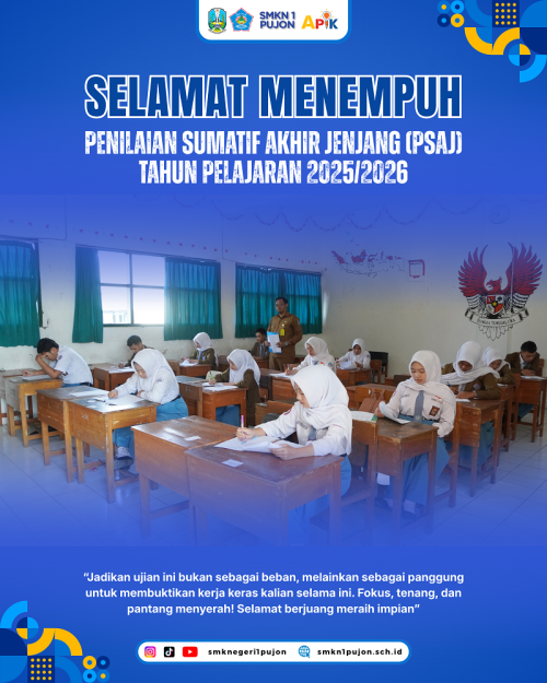 Selamat Menempuh Penilaian Sumatif Akhir Jenjang (PSAJ) Tahun Pelajaran 2025/2026 SMKN 1 Pujon